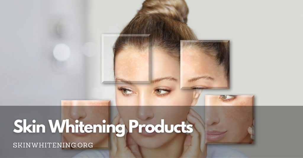 Skin Whitening Products